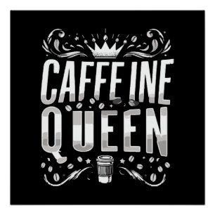 Poster reine de caféine