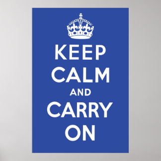 Poster Restez au calme et continuez sur l'affiche - Bleu 