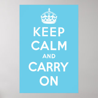 Poster Restez au calme et continuez sur l'affiche - Bleu 