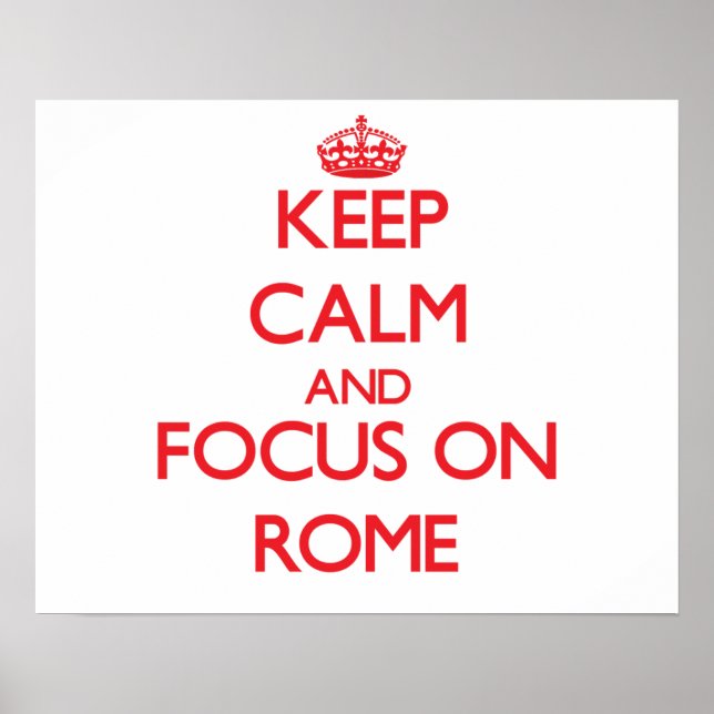 Poster Restez calme et concentrez-vous sur Rome (Devant)