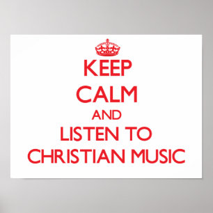 Poster Restez calme et écoutez la musique CHRÉTIENNE