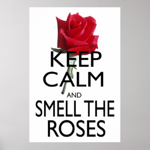 Poster Restez calme et sentez les Roses