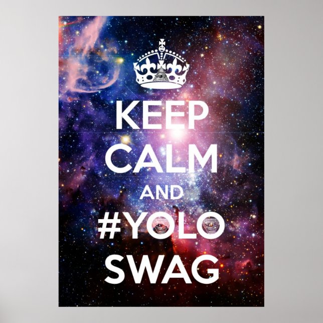Poster Restez calme et #yoloswag (Devant)