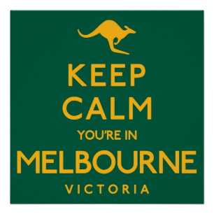 Poster Restez calme Vous êtes à Melbourne !