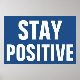 Poster Restez positif Motivationnel Bleu Blanc