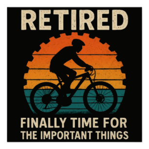 Poster Retraité Enfin le Temps pour les Choses Importante
