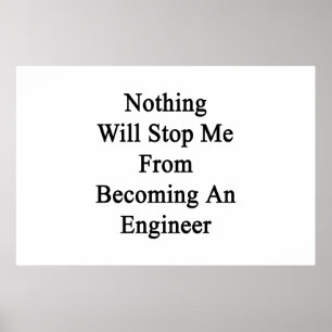 Poster Rien Ne M'Empêchera De Devenir Ingénieur