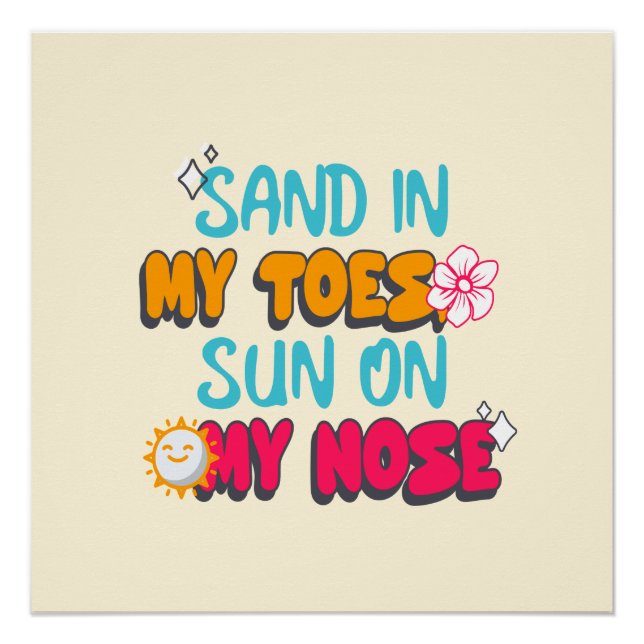 Poster Sable dans mes orteils, soleil sur mon nez (Devant)