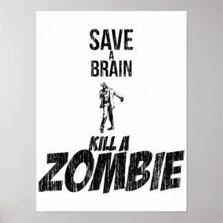 Poster Sauver un cerveau Tuer un zombie
