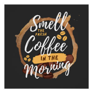 Poster sentir le café frais le matin