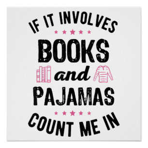 Poster Si cela implique des livres et des pyjamas livre l