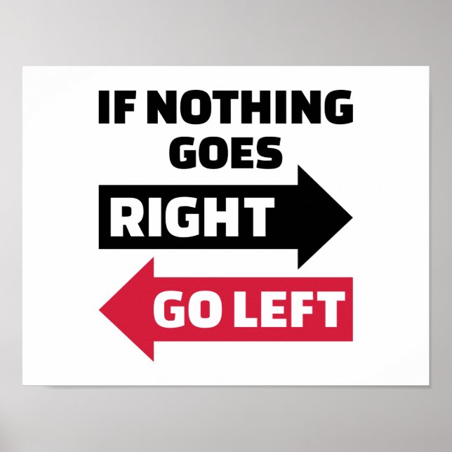 Poster Si rien ne va droit, allez à gauche (Devant)