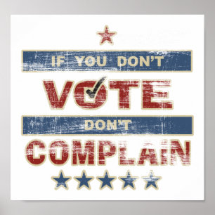 Poster Si vous ne votez pas ne vous plaignez pas