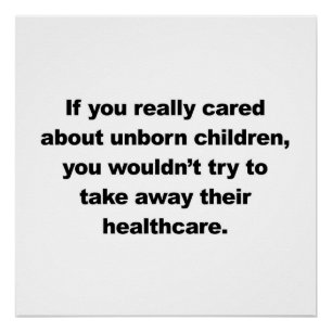 Poster Si vous vous souciez vraiment des enfants à naître