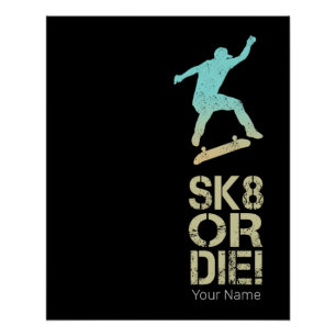 Poster Sk8 Ou Mourez ! Olli Skater Vintage Pour Skate