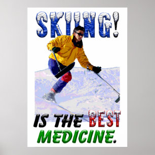 Poster Skiing is the Best Medicine