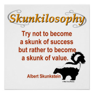 Poster Skunkilosophy : Skunk of Value