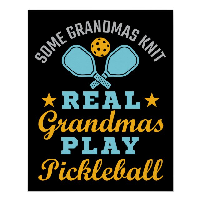 Poster Some Grandmas Knit Real Grandmas Play Pickleball (Devant)