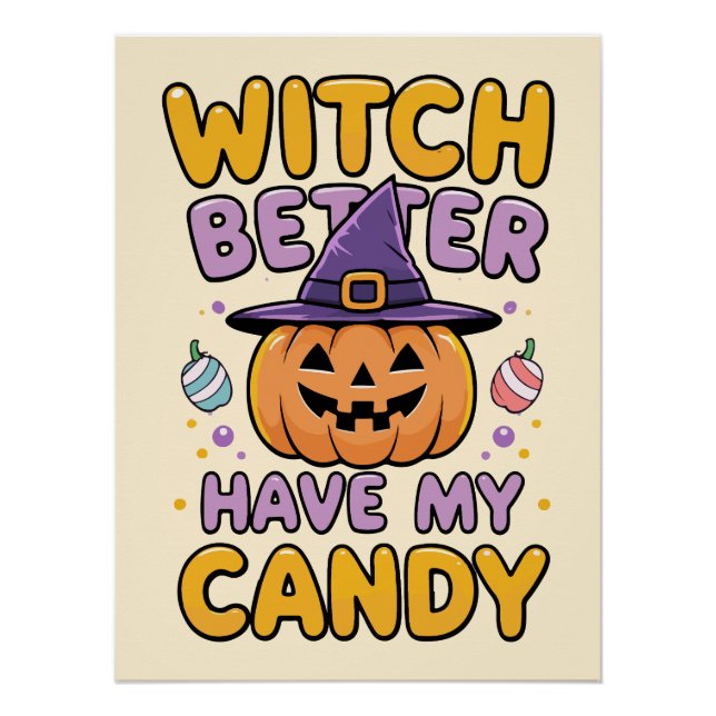 Poster Sorcière mieux avoir mon bonbon - mignonne Hallowe (Devant)