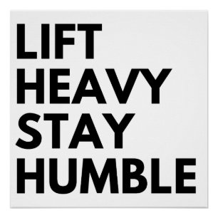 Poster Soulever lourd rester humble