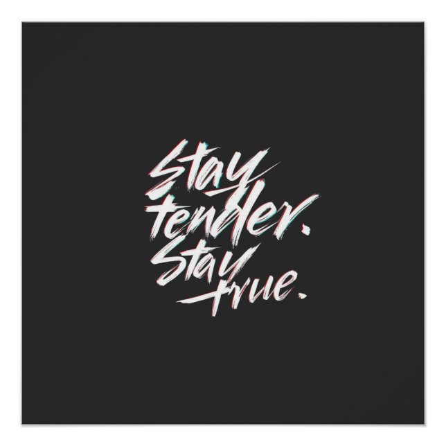 Poster Stay Tender, Stay True (Devant)