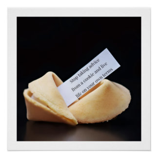 Poster Stop Taking Advice From A Cookie