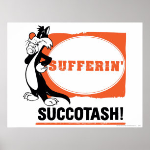 Poster SYLVESTER™ Sufferin' Succotash!