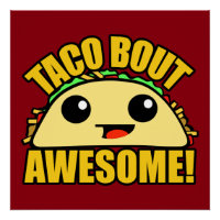 Taco Bout Awesome