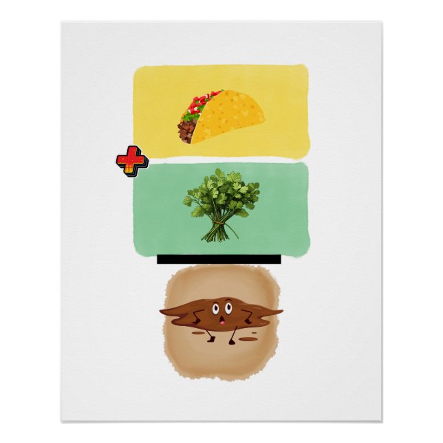 Poster Taco + Cilantro = Diarrhea Funny (Devant)