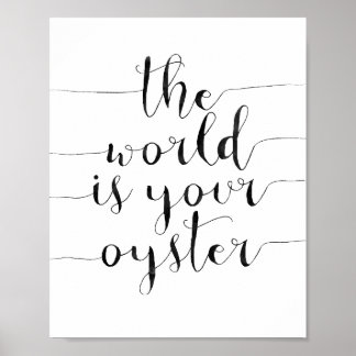 Poster The World Is Your Oyster
