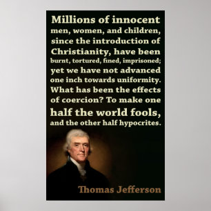 Poster Thomas Jefferson Half Fools, Half Hypocrites