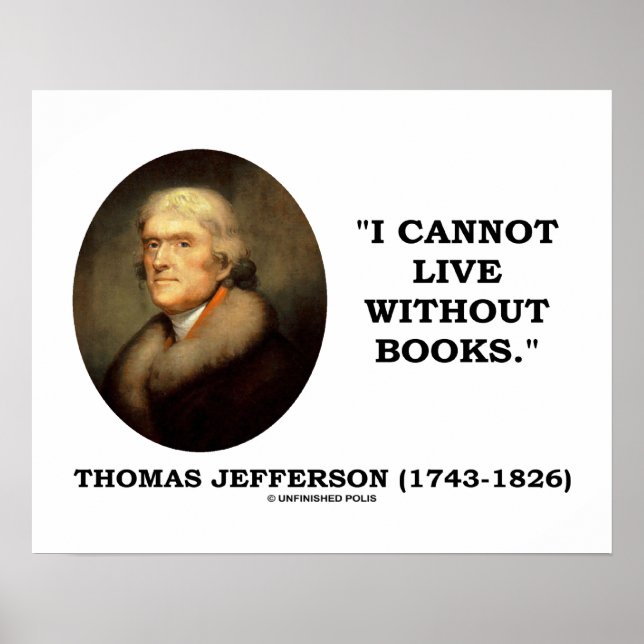 Poster Thomas Jefferson Je ne peux pas vivre sans citatio (Devant)