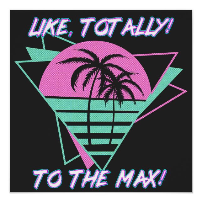 Poster Totalement! Au Max! Rétro Miami des années 80 (Devant)