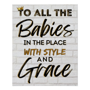 Poster Tous les bébés dans l'endroit avec Style & Grace P