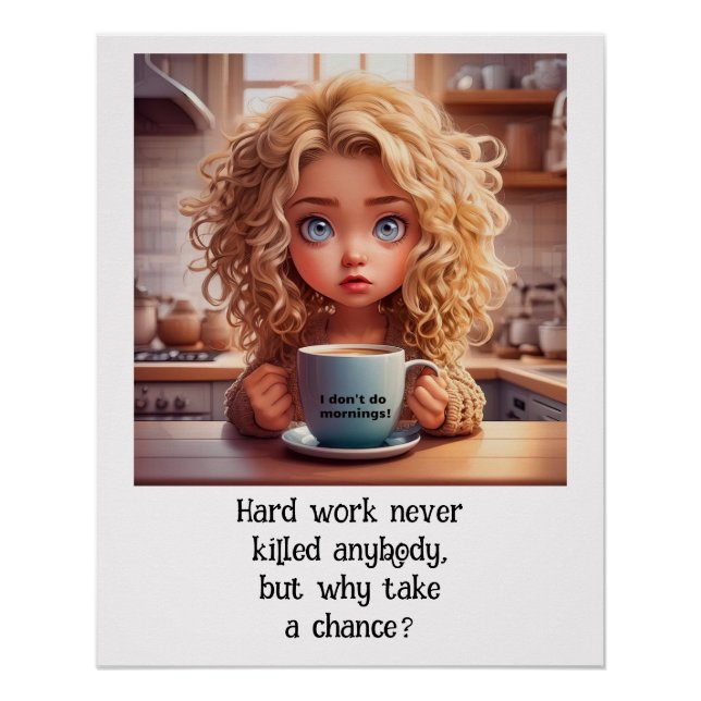 Poster Travail dur Jamais tué quelqu'un _ humour du lieu  (Devant)