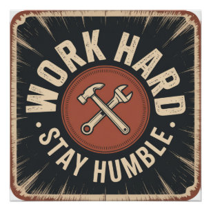 Poster Travaillez dur, restez humble