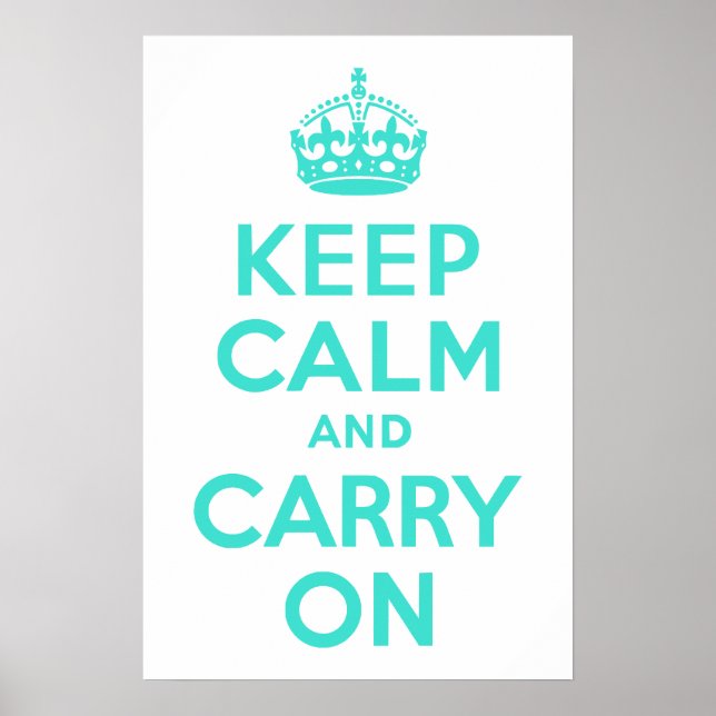 Poster Turquoise Gardez le calme et continuer (Devant)