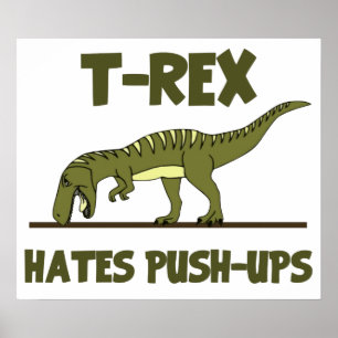 Poster Tyrannosaurus Rex Dinosaur Hates Push Ups