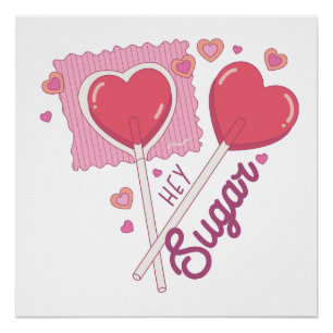Poster Valentine Hey Sugar