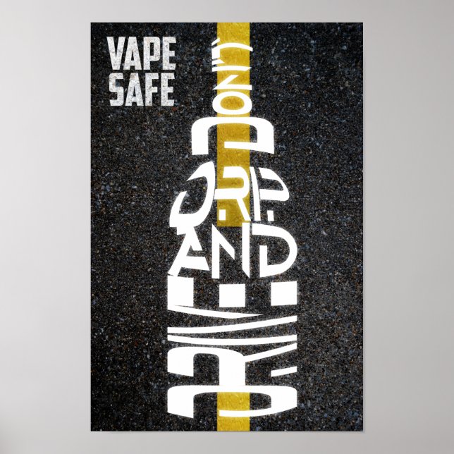 Poster Vape Safe - Ne pas conduire et ne pas conduire (Devant)