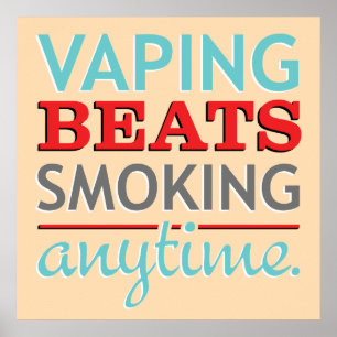 Poster Vaping Beats Smoking Anytime