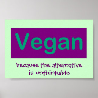 Poster Vegan. Parce que l'alternative est impensable.