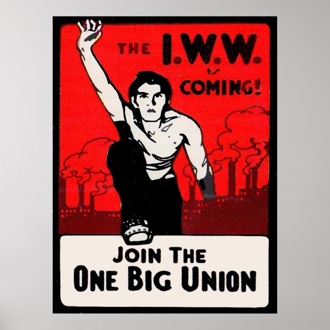 Poster Vers 1905, IWW arrive (Devant)