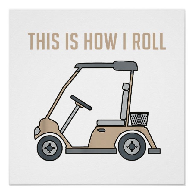 Poster Voici comment je roule Golf Panier Funny Golfers (Devant)