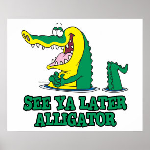 Poster voir plus tard alligator