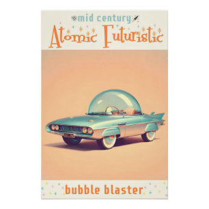 Poster Voiture Blaster à Bulles Futuriste Atomique