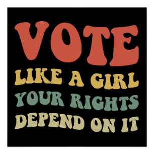 Poster Votez comme une fille, vos droits en dépendent IV