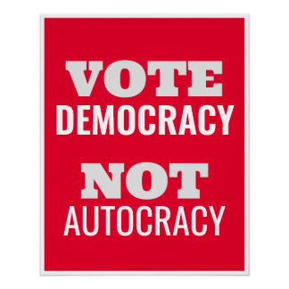 Poster Votez Démocratie et non autocratie - Panneau Custo