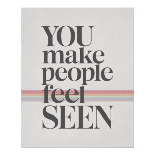Poster Vous faites que les gens se sentent vus Citation I
