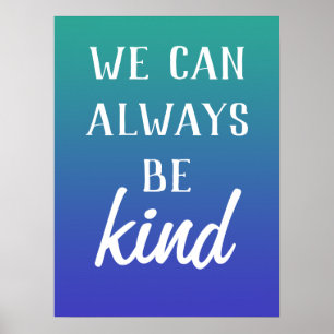 Poster "We Can Always Be Kind"